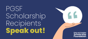 PGSF Scholarship Recipients Speak Out